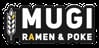 Mugi Ramen and Poke 